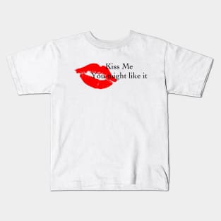 Kiss Me You Might Like It - big lips Kids T-Shirt